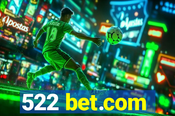 522 bet.com